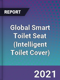 Global Smart Toilet Seat Market