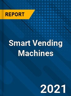 Global Smart Vending Machines Market