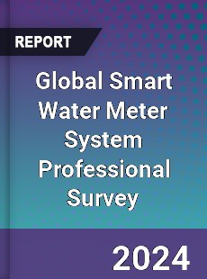 Global Smart Water Meter System Professional Survey Report