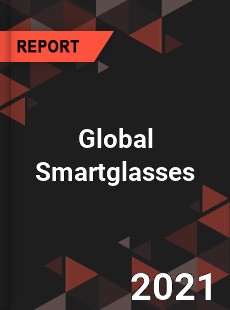 Global Smartglasses Market