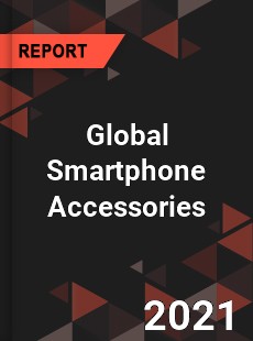 Global Smartphone Accessories Market