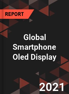 Global Smartphone Oled Display Market