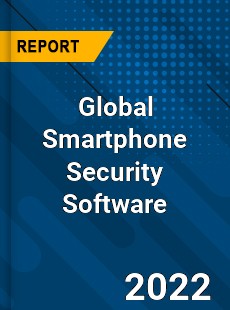 Global Smartphone Security Software Market