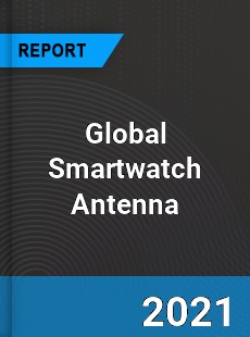 Global Smartwatch Antenna Industry