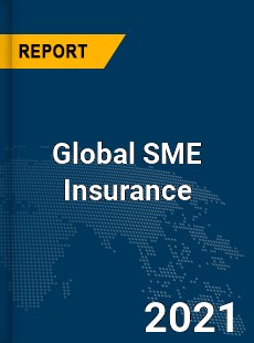 Global SME Insurance Market