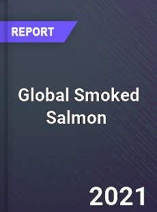 Global Smoked Salmon Market