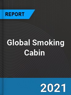 Global Smoking Cabin Market