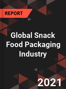 Global Snack Food Packaging Industry