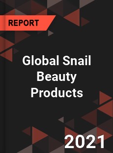 Global Snail Beauty Products Market