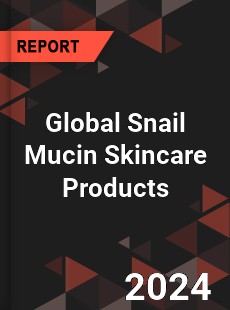 Global Snail Mucin Skincare Products Industry