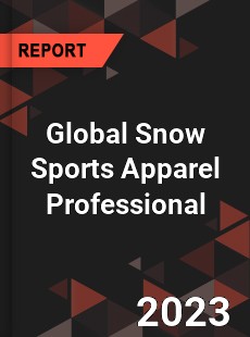 Global Snow Sports Apparel Professional Market