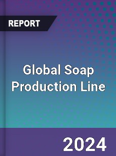 Global Soap Production Line Market