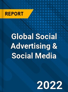 Global Social Advertising amp Social Media Market