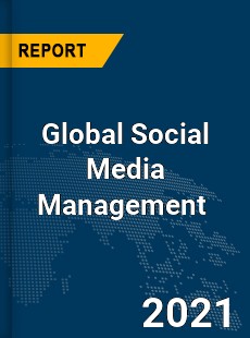 Global Social Media Management Market