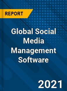 Global Social Media Management Software Market