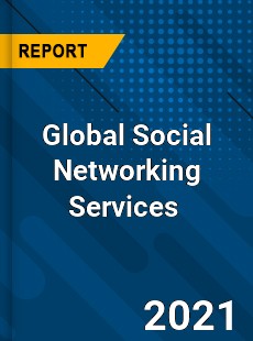 Global Social Networking Services Market