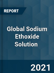 Global Sodium Ethoxide Solution Market