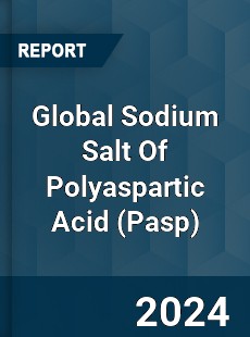 Global Sodium Salt Of Polyaspartic Acid Market