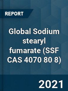 Global Sodium stearyl fumarate Market