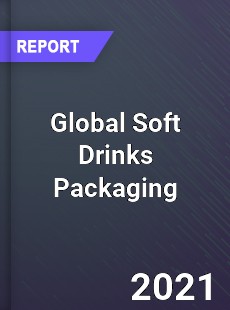 Global Soft Drinks Packaging Market