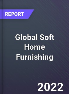 Global Soft Home Furnishing Market