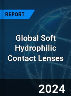 Global Soft Hydrophilic Contact Lenses Industry