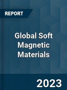 Global Soft Magnetic Materials Industry