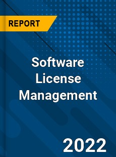 Global Software License Management Industry