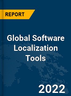 Global Software Localization Tools Market