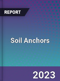 Global Soil Anchors Market