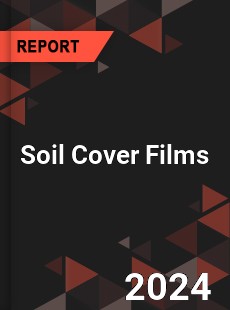 Global Soil Cover Films Outlook