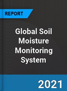 Global Soil Moisture Monitoring System Market