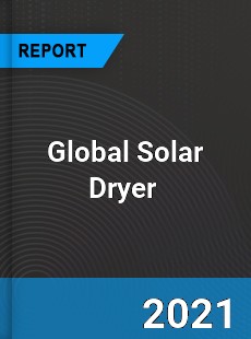 Global Solar Dryer Market