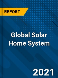 Global Solar Home System Market