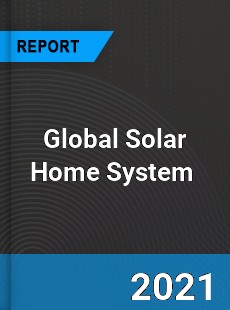 Global Solar Home System Market