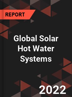 Global Solar Hot Water Systems Market