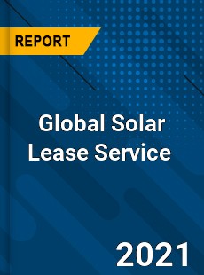 Global Solar Lease Service Market