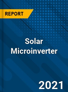 Global Solar Microinverter Market