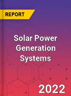 Global Solar Power Generation Systems Market