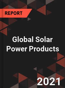 Global Solar Power Products Market