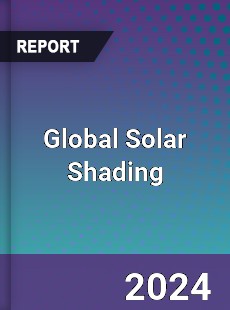 Global Solar Shading Market