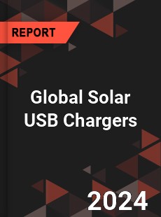 Global Solar USB Chargers Market