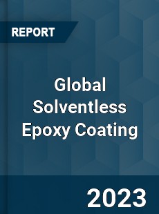 Global Solventless Epoxy Coating Industry