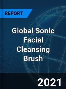 Global Sonic Facial Cleansing Brush Market