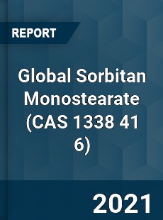 Global Sorbitan Monostearate Market