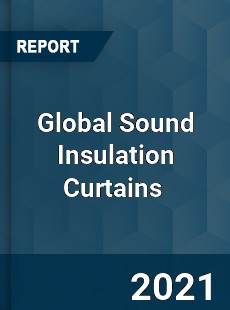 Global Sound Insulation Curtains Market