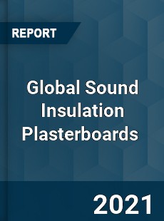 Global Sound Insulation Plasterboards Market