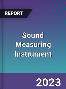 Global Sound Measuring Instrument Market