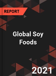 Global Soy Foods Market