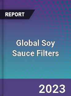 Global Soy Sauce Filters Industry